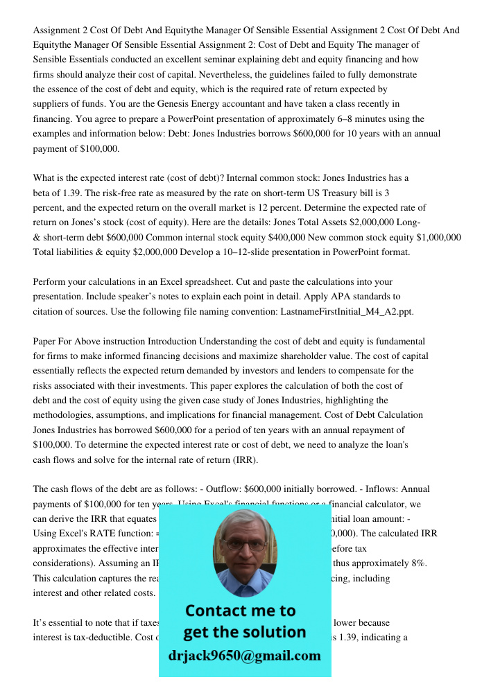 Assignment 2: Cost of Debt and Equity The manager of Sensible Essentials conducted an excellent seminar explaining debt and equity financing and how firms shoul