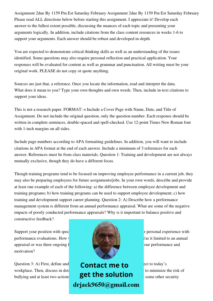 Please read ALL directions below before starting this assignment. I appreciate it! Develop each answer to the fullest extent possible, discussing the nuances of