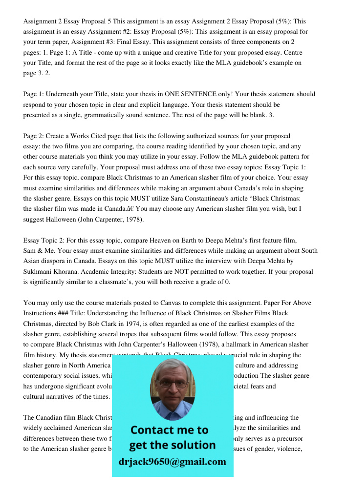 Assignment #2: Essay Proposal (5%): This assignment is an essay proposal for your term paper, Assignment #3: Final Essay. This assignment consists of three comp
