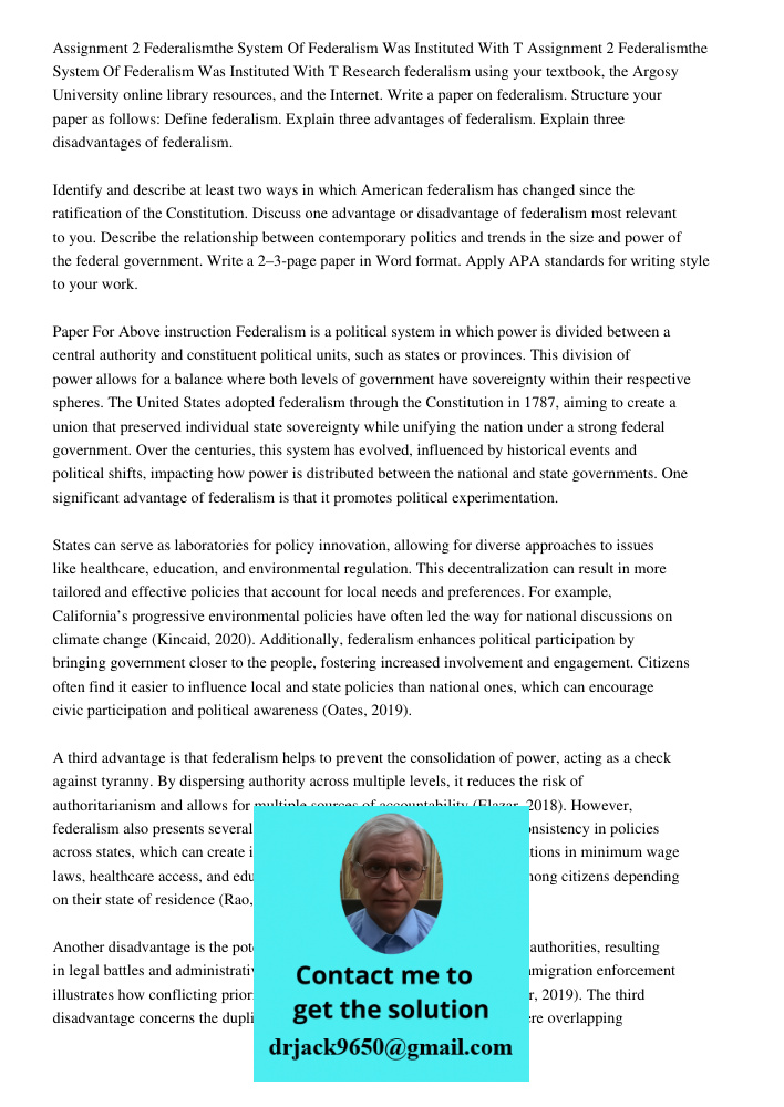Research federalism using your textbook, the Argosy University online library resources, and the Internet. Write a paper on federalism. Structure your paper as 