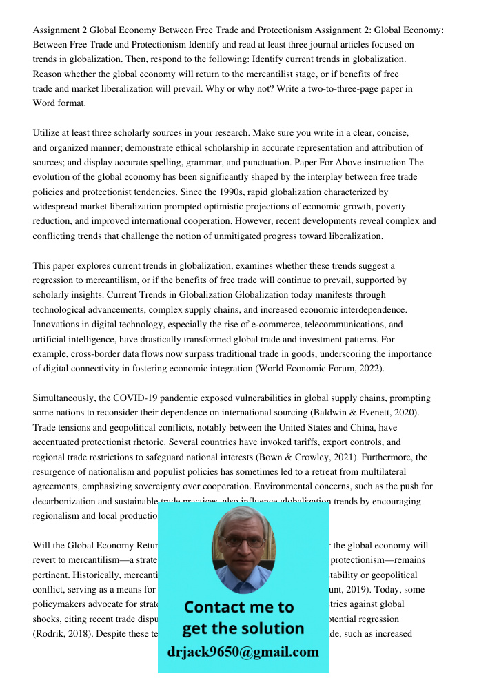 Identify and read at least three journal articles focused on trends in globalization. Then, respond to the following: Identify current trends in globalization. 
