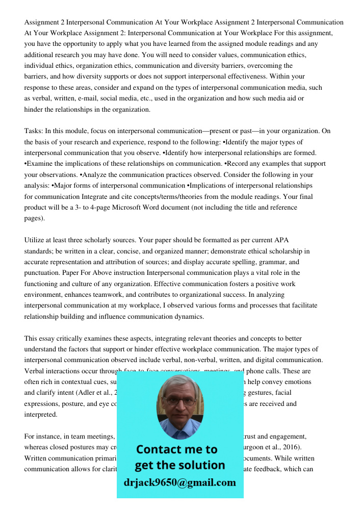 Assignment 2: Interpersonal Communication at Your Workplace For this assignment, you have the opportunity to apply what you have learned from the assigned modul