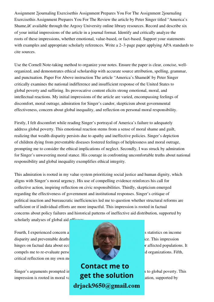 Review the article by Peter Singer titled “America’s Shame,” available through the Argosy University online library resources. Record and describe six of your i