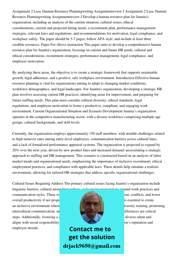 Develop a human resource plan for Juanita's organization, including an analysis of the current situation, cultural issues, ethical considerations, current and p