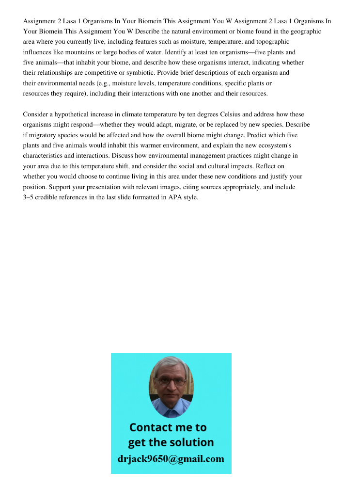 Describe the natural environment or biome found in the geographic area where you currently live, including features such as moisture, temperature, and topograph