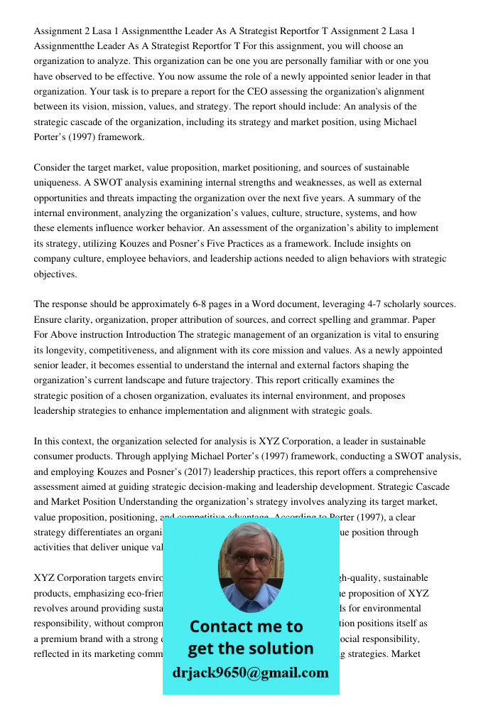 For this assignment, you will choose an organization to analyze. This organization can be one you are personally familiar with or one you have observed to be ef