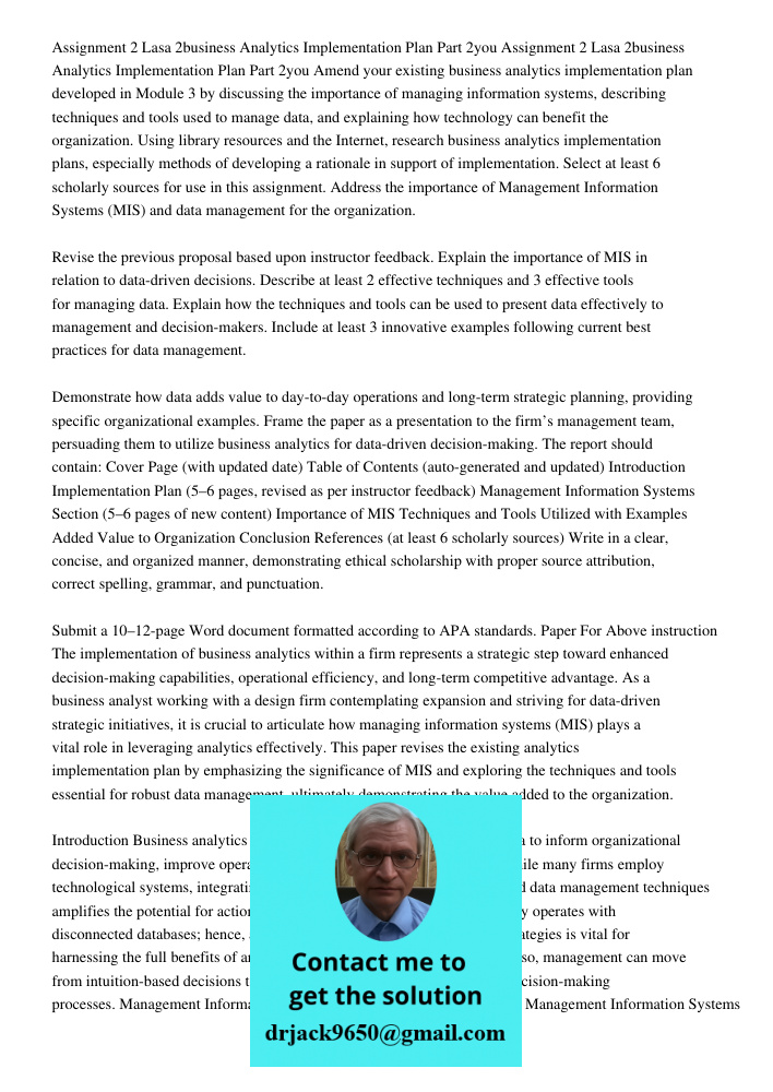 Amend your existing business analytics implementation plan developed in Module 3 by discussing the importance of managing information systems, describing techni