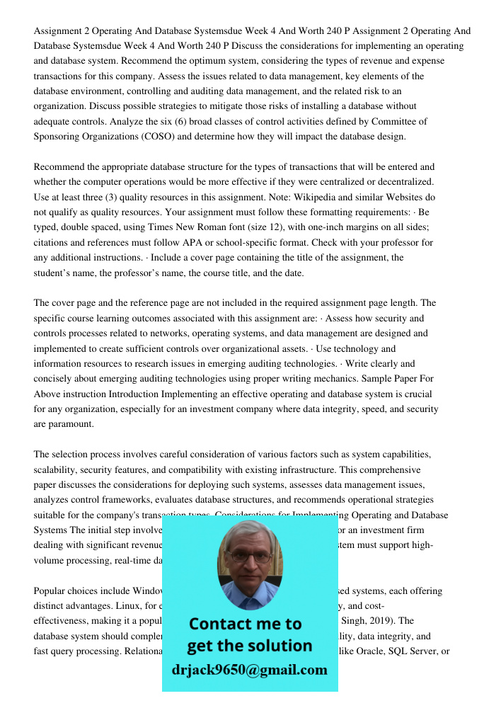 Discuss the considerations for implementing an operating and database system. Recommend the optimum system, considering the types of revenue and expense transac