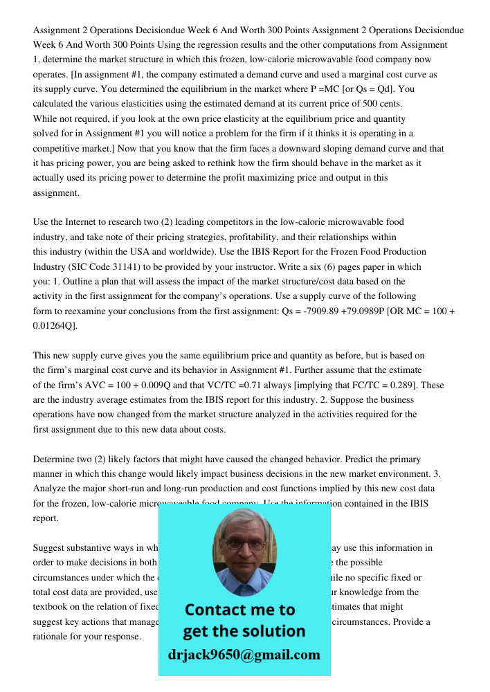 Using the regression results and the other computations from Assignment 1, determine the market structure in which this frozen, low-calorie microwavable food co
