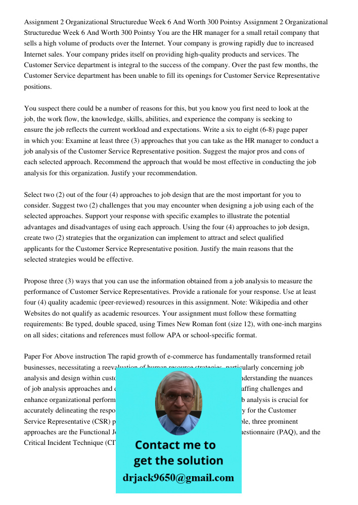 You are the HR manager for a small retail company that sells a high volume of products over the Internet. Your company is growing rapidly due to increased Inter