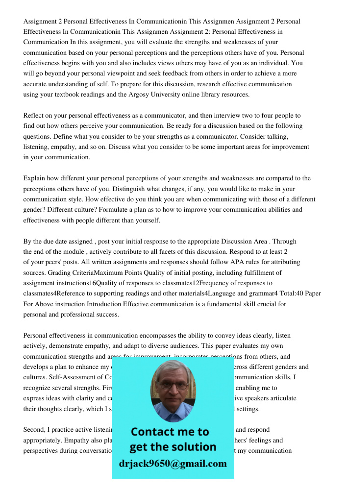 Assignment 2: Personal Effectiveness in Communication In this assignment, you will evaluate the strengths and weaknesses of your communication based on your per
