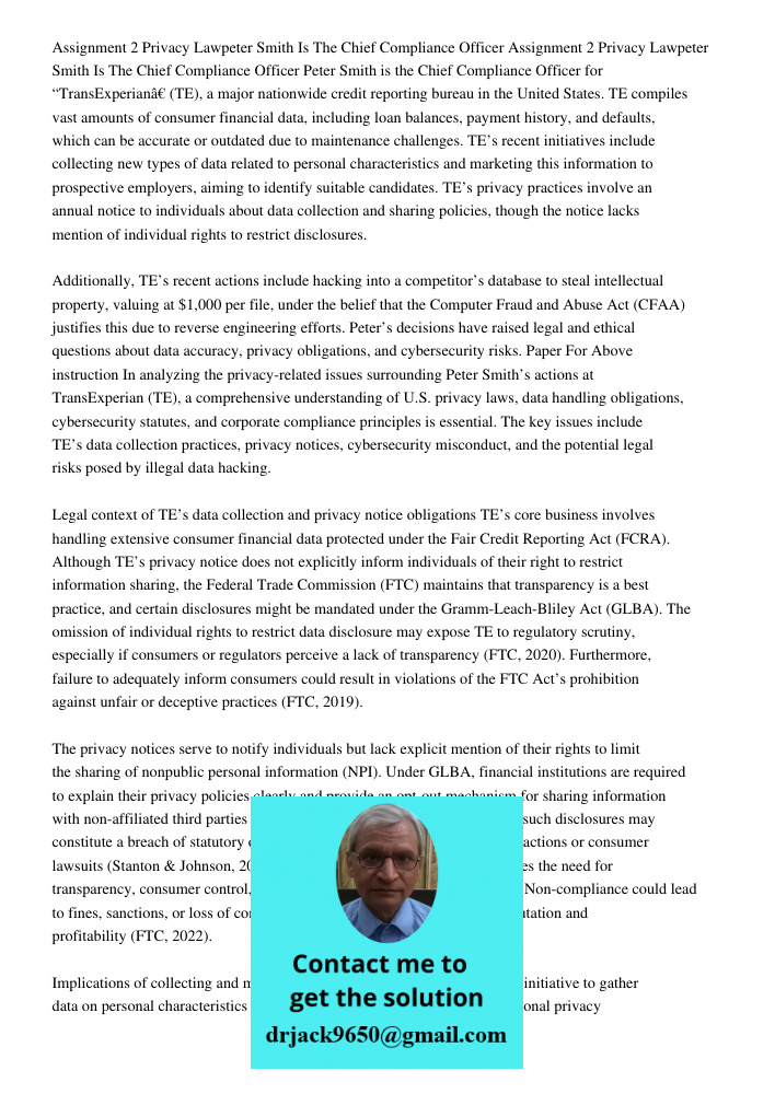 Peter Smith is the Chief Compliance Officer for “TransExperian” (TE), a major nationwide credit reporting bureau in the United States. TE compiles vast amounts 
