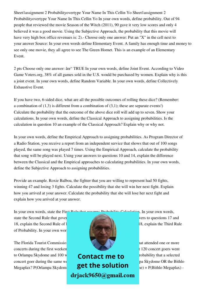 In your own words, define probability. Out of 94 people that reviewed the movie Season of the Witch (2011), 90 gave it very low scores and only 4 believed it wa