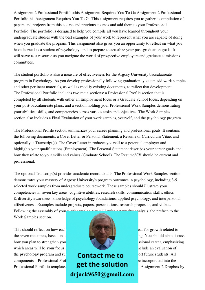 This assignment requires you to gather a compilation of papers and projects from this course and previous courses and add them to your Professional Portfolio. T