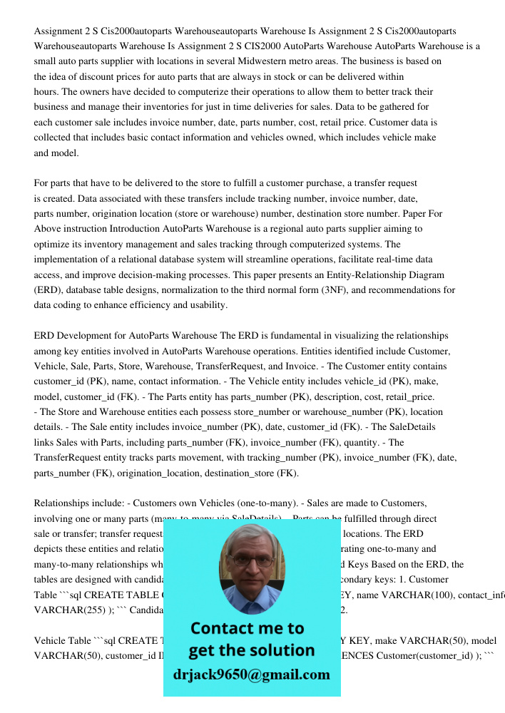 Assignment 2 S CIS2000 AutoParts Warehouse AutoParts Warehouse is a small auto parts supplier with locations in several Midwestern metro areas. The business is 