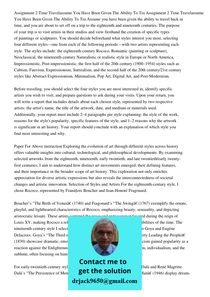 Assume you have been given the ability to travel back in time, and you are about to set off on a trip to the eighteenth and nineteenth centuries. The purpose of