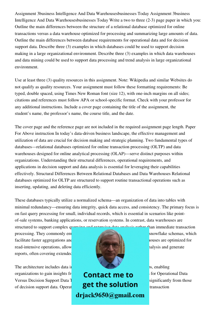 Write a two to three (2-3) page paper in which you: Outline the main differences between the structure of a relational database optimized for online transaction