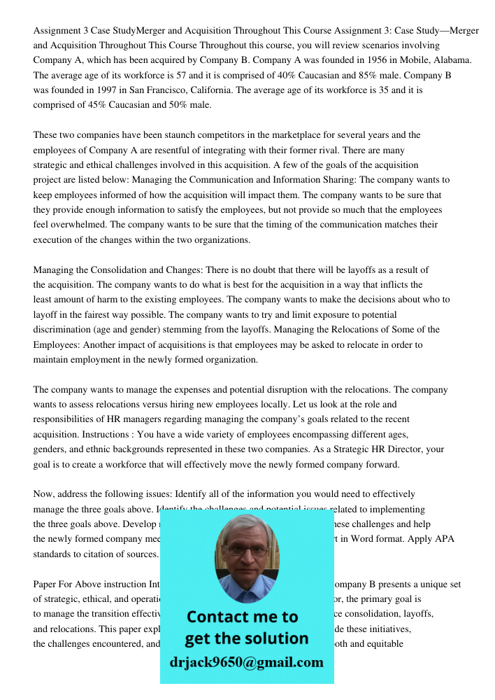 Throughout this course, you will review scenarios involving Company A, which has been acquired by Company B. Company A was founded in 1956 in Mobile, Alabama. T