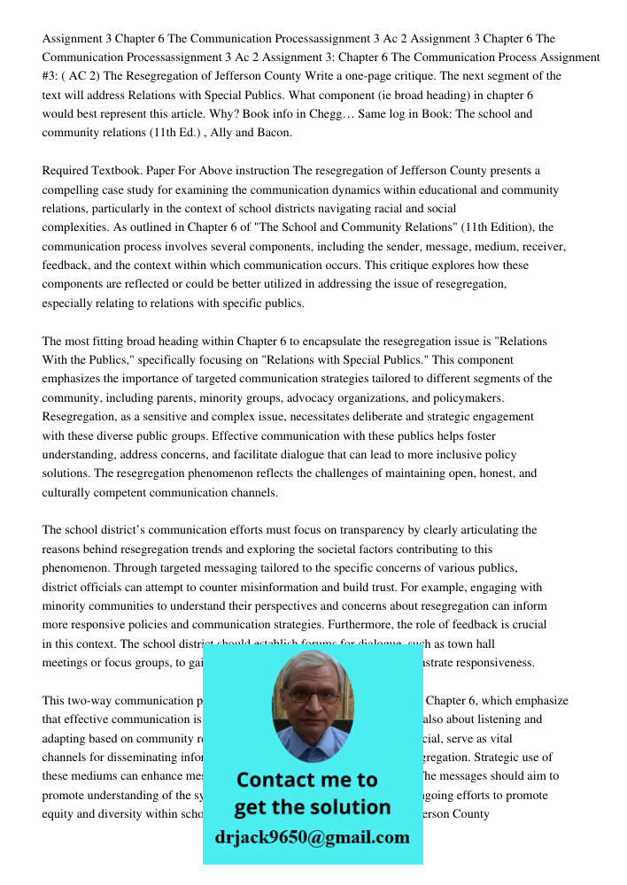 Assignment 3: Chapter 6 The Communication Process Assignment #3: ( AC 2) The Resegregation of Jefferson County Write a one-page critique. The next segment of th