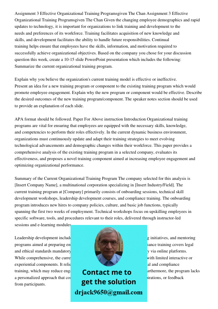 Given the changing employee demographics and rapid updates to technology, it is important for organizations to link training and development to the needs and pr