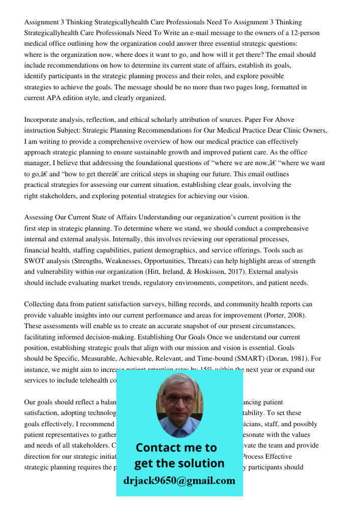 Write an e-mail message to the owners of a 12-person medical office outlining how the organization could answer three essential strategic questions: where is th