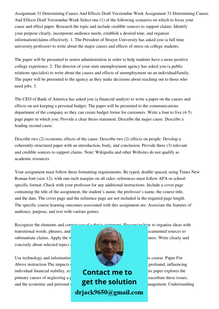 Select one (1) of the following scenarios on which to focus your cause and effect paper. Research the topic and include credible sources to support claims. Iden