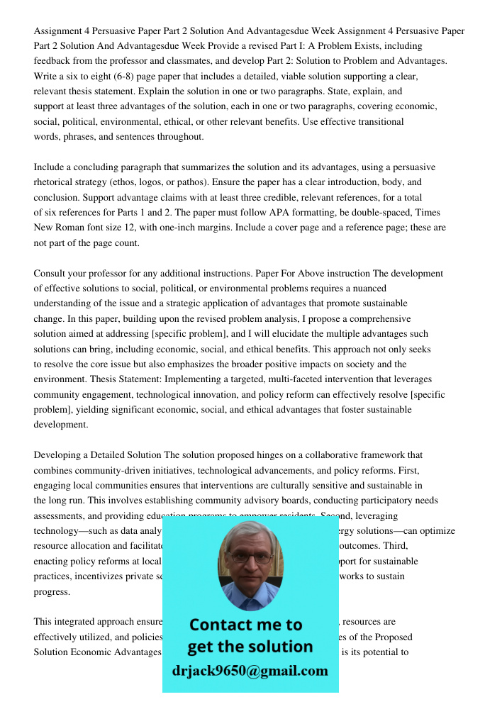 Provide a revised Part I: A Problem Exists, including feedback from the professor and classmates, and develop Part 2: Solution to Problem and Advantages. Write 