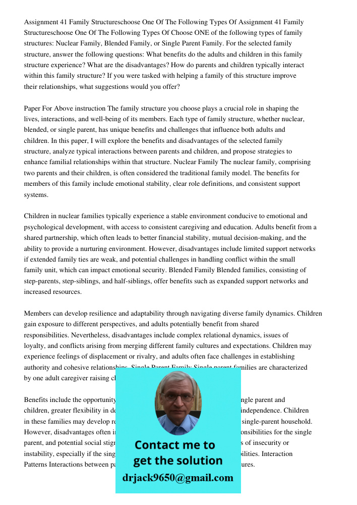 Choose ONE of the following types of family structures: Nuclear Family, Blended Family, or Single Parent Family. For the selected family structure, answer the f