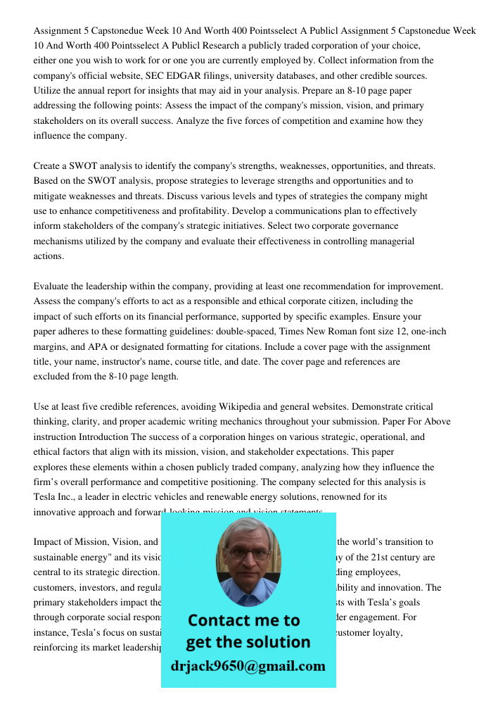 Research a publicly traded corporation of your choice, either one you wish to work for or one you are currently employed by. Collect information from the compan