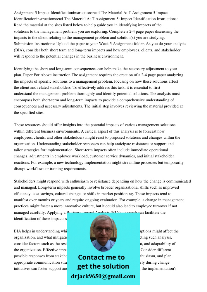 Assignment 5: Impact Identification Instructions: Read the material at the sites listed below to help guide you in identifying impacts of the solutions to the m
