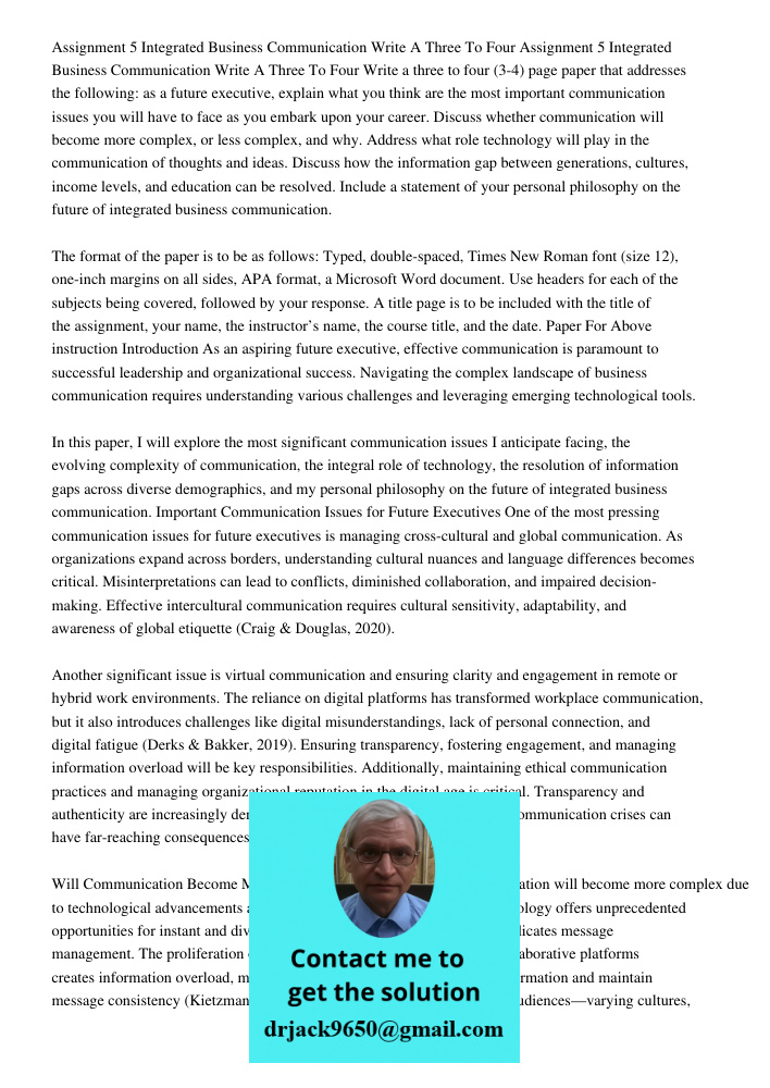 Write a three to four (3-4) page paper that addresses the following: as a future executive, explain what you think are the most important communication issues y
