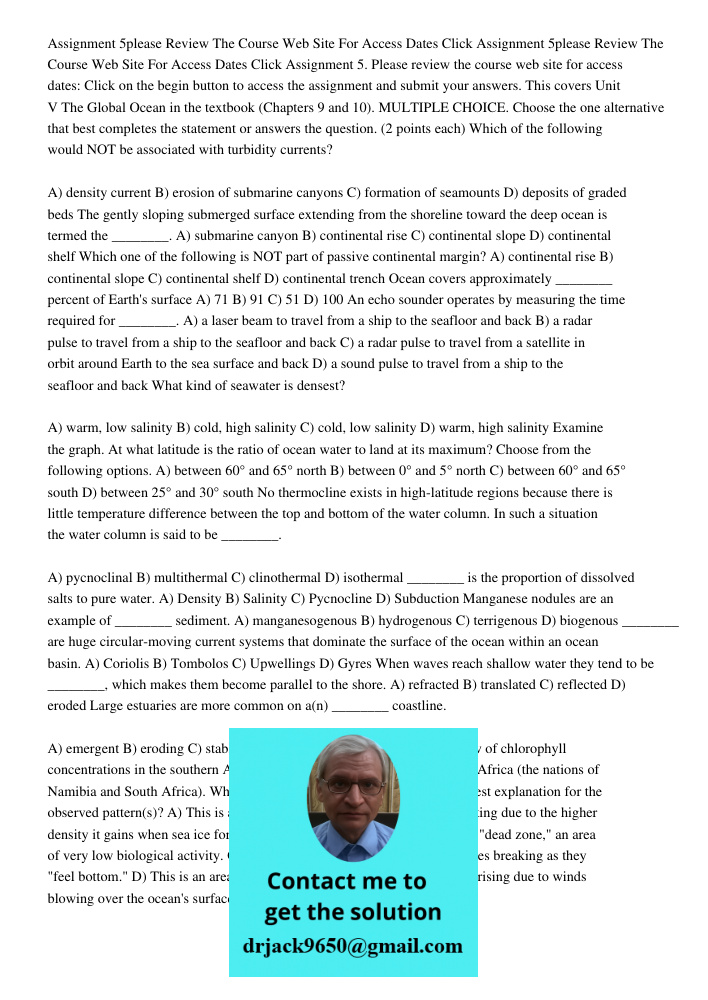 Assignment 5. Please review the course web site for access dates: Click on the begin button to access the assignment and submit your answers. This covers Unit V