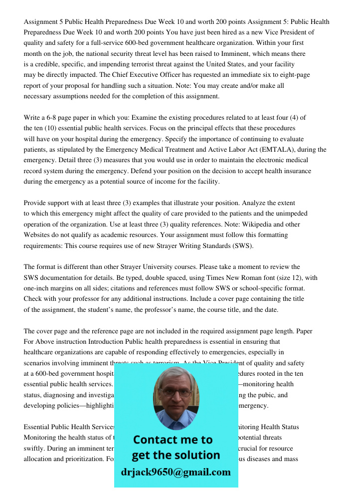 You have just been hired as a new Vice President of quality and safety for a full-service 600-bed government healthcare organization. Within your first month on