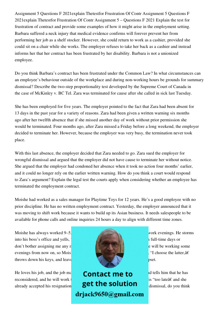 Assignment 5 – Questions F 2021 Explain the test for frustration of contract and provide some examples of how it might arise in the employment setting. Barbara 