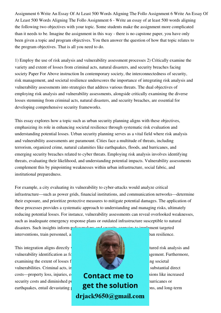 Assignment 6 - Write an essay of at least 500 words aligning the following two objectives with your topic. Some students make the assignment more complicated th