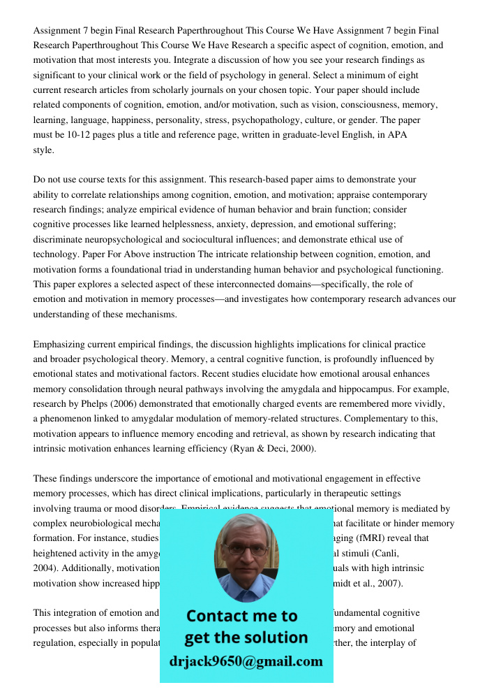 Research a specific aspect of cognition, emotion, and motivation that most interests you. Integrate a discussion of how you see your research findings as signif