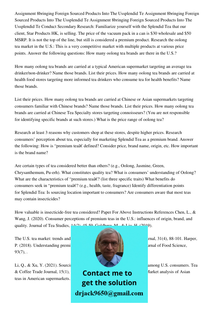 Assignment 8bringing Foreign Sourced Products Into The Ussplendid Te Conduct Secondary Research: Familiarize yourself with the Splendid Tea that our client, Sta