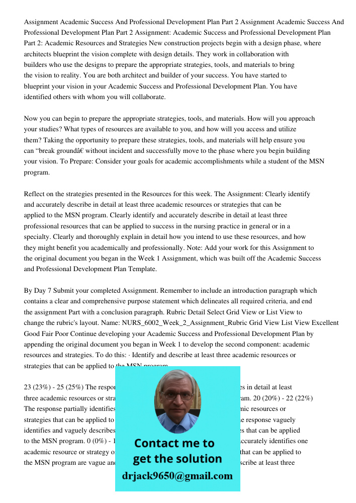Assignment: Academic Success and Professional Development Plan Part 2: Academic Resources and Strategies New construction projects begin with a design phase, wh
