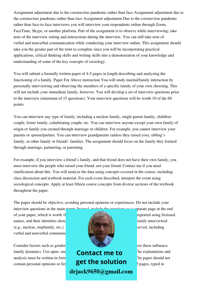 Assignment adjustment Due to the coronavirus pandemic rather than face-to-face interviews you will interview your respondents online through Zoom, FaceTime, Sky
