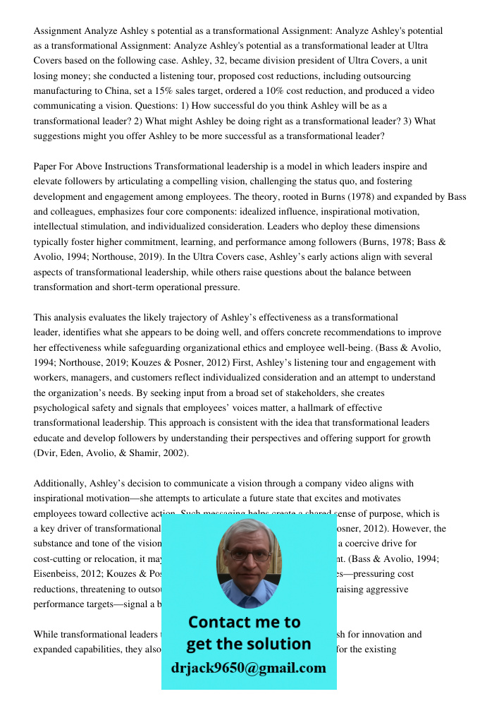 Assignment: Analyze Ashley's potential as a transformational leader at Ultra Covers based on the following case. Ashley, 32, became division president of Ultra 