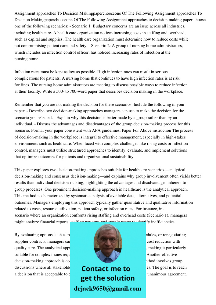 Assignment approaches to decision making paper choose one of the following scenarios: - Scenario 1: Budgetary concerns are an issue across all industries, inclu