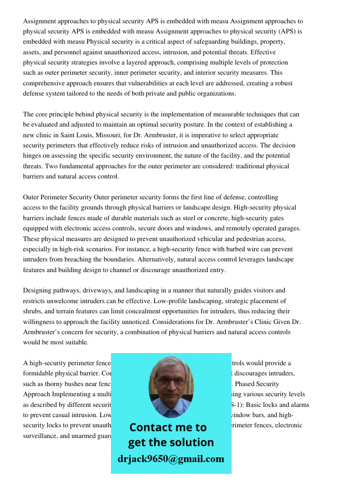 Assignment approaches to physical security APS is embedded with measu Physical security is a critical aspect of safeguarding buildings, property, assets, and pe