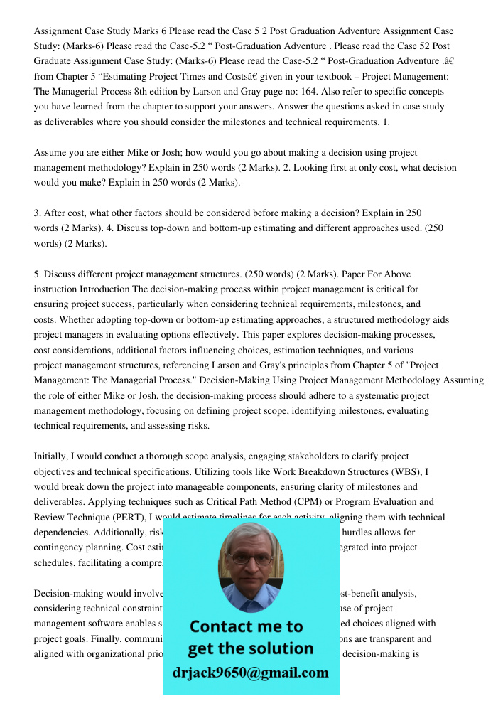 Please read the Case 52 Post Graduate Assignment Case Study: (Marks-6) Please read the Case-5.2 “ Post-Graduation Adventure .” from Chapter 5 “Estimating Projec