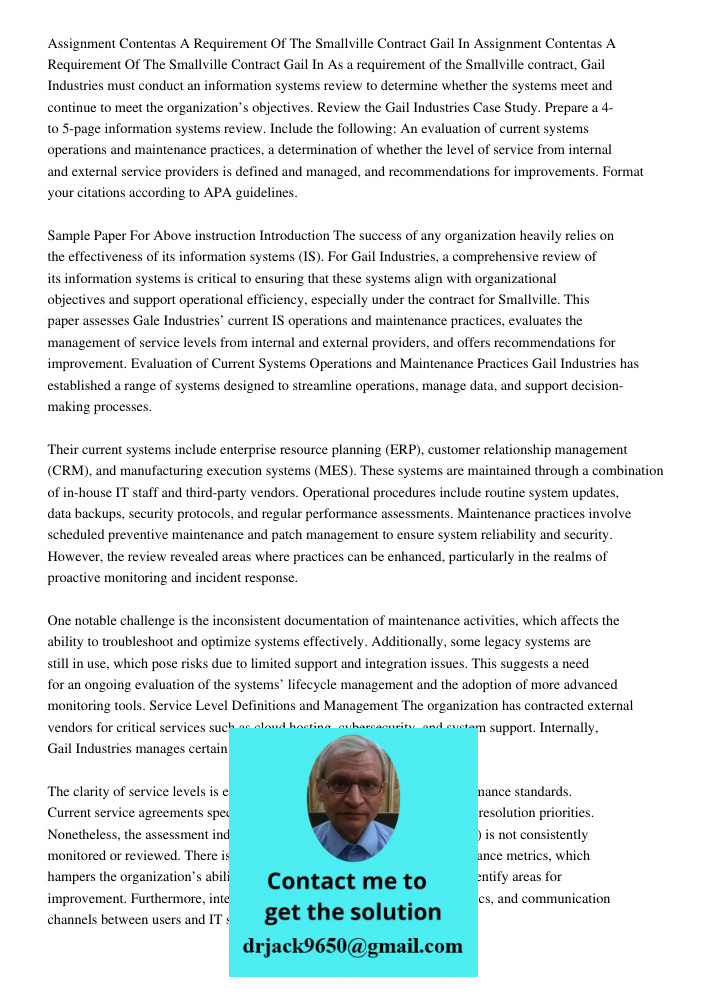 As a requirement of the Smallville contract, Gail Industries must conduct an information systems review to determine whether the systems meet and continue to me