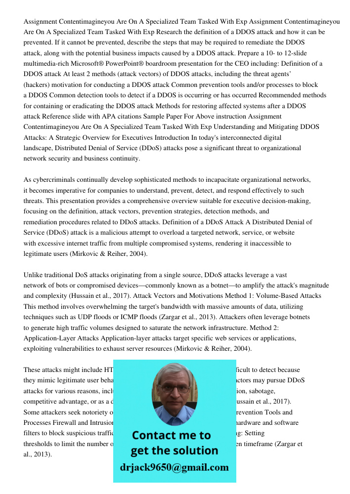 Research the definition of a DDOS attack and how it can be prevented. If it cannot be prevented, describe the steps that may be required to remediate the DDOS a