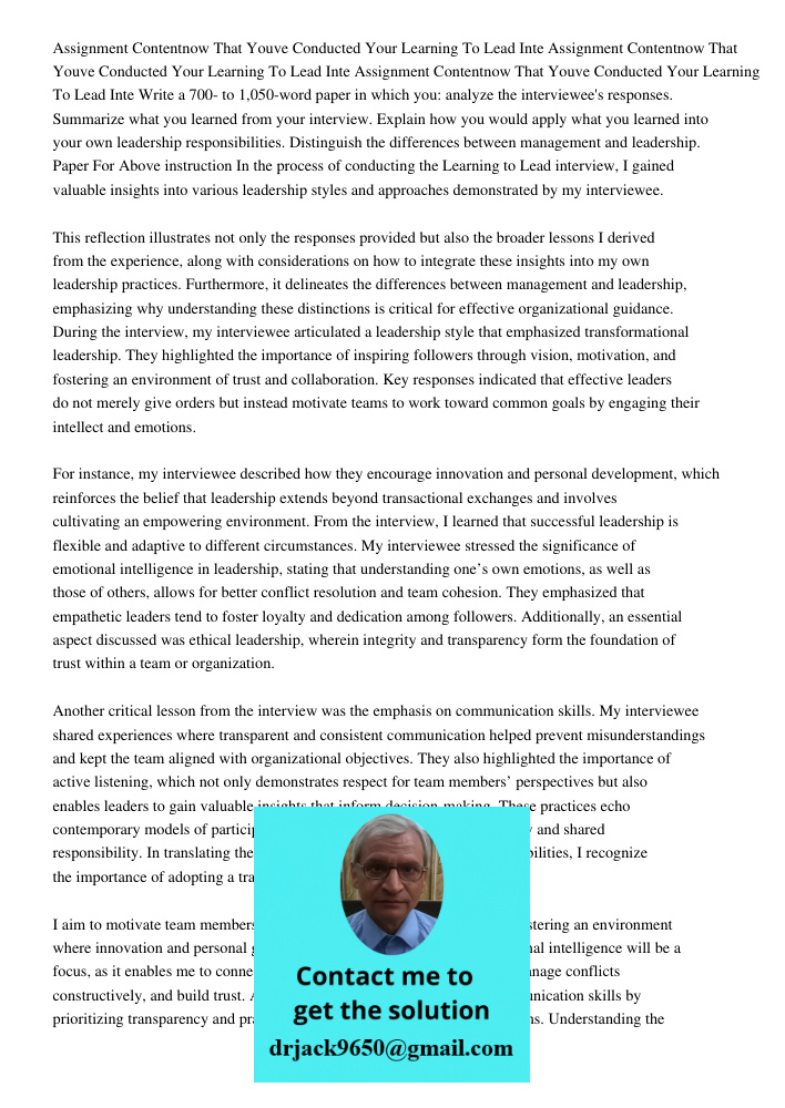 Assignment Contentnow That Youve Conducted Your Learning To Lead Inte Write a 700- to 1,050-word paper in which you: analyze the interviewee's responses. Summar