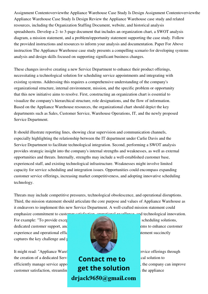 Review the Appliance Warehouse case study and related resources, including the Organization Staffing Document, website, and historical analysis spreadsheets. De