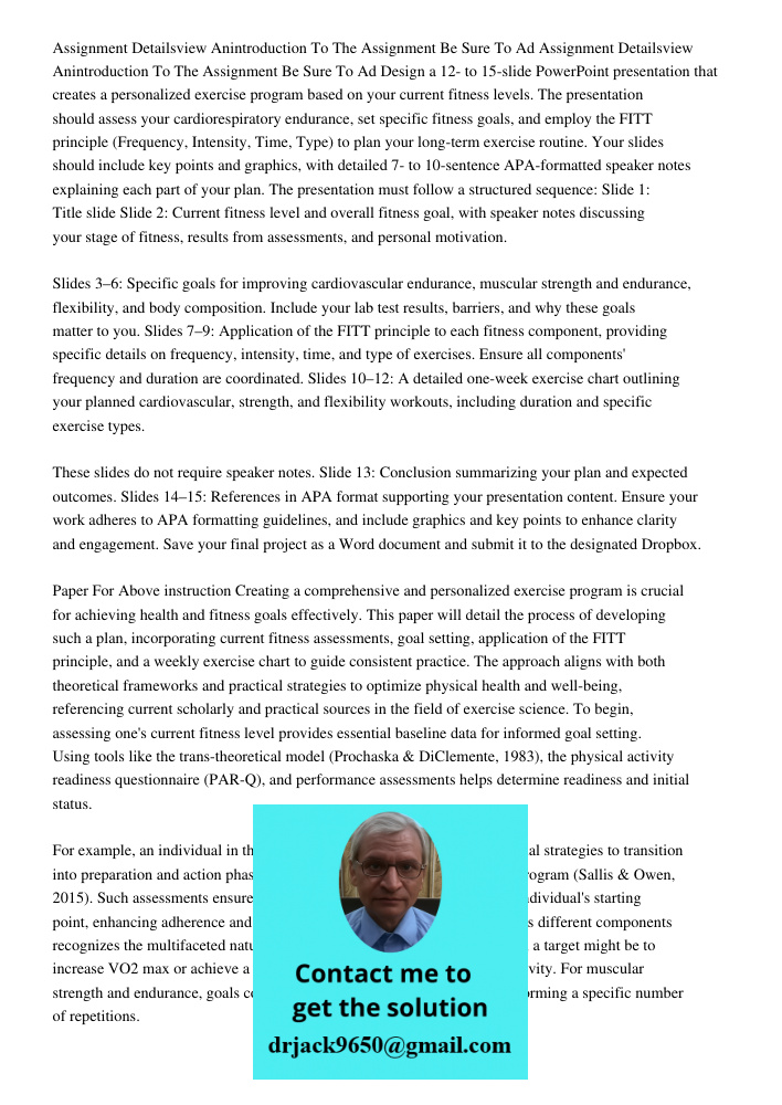 Design a 12- to 15-slide PowerPoint presentation that creates a personalized exercise program based on your current fitness levels. The presentation should asse