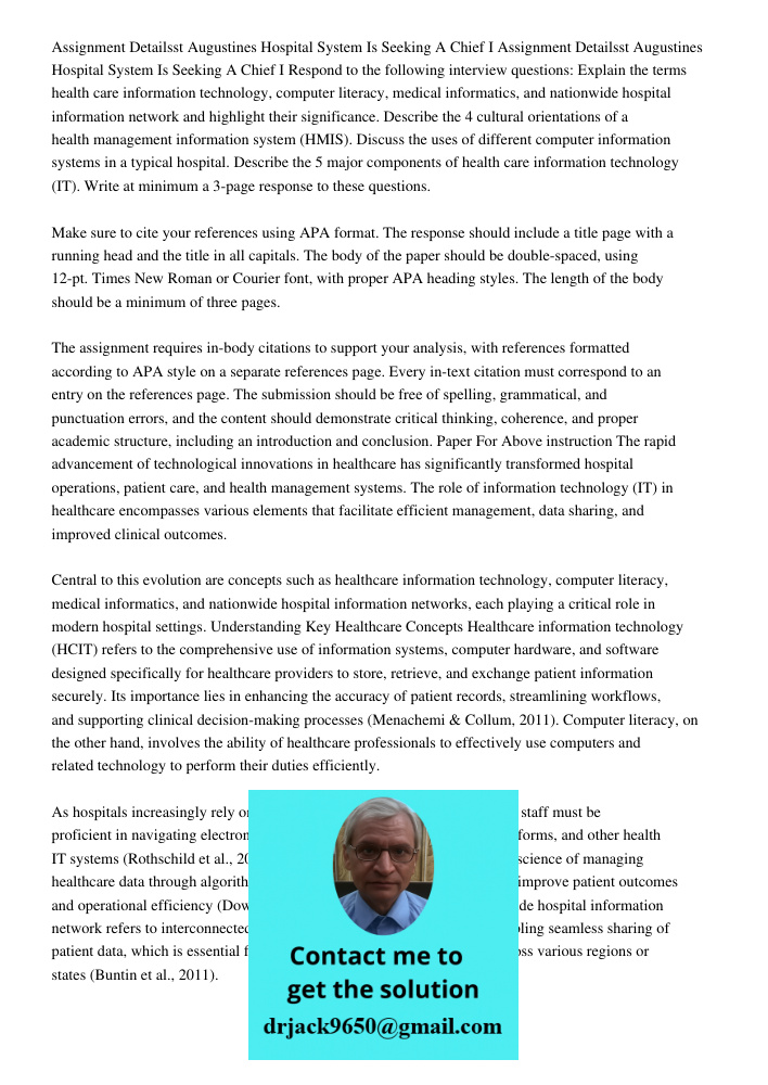 Respond to the following interview questions: Explain the terms health care information technology, computer literacy, medical informatics, and nationwide hospi