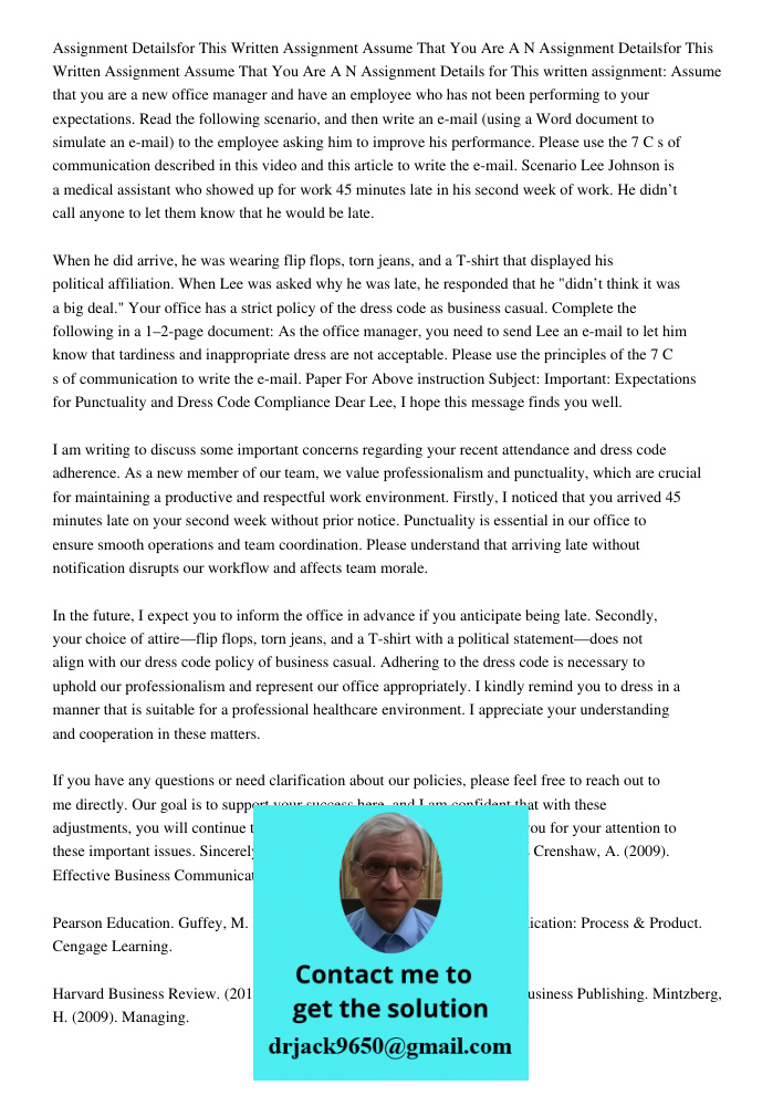 Assignment Details for This written assignment: Assume that you are a new office manager and have an employee who has not been performing to your expectations. 
